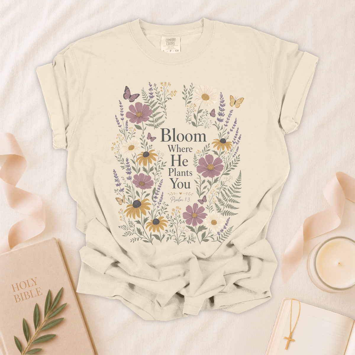 Bloom Where He Plants You Christian T-Shirt