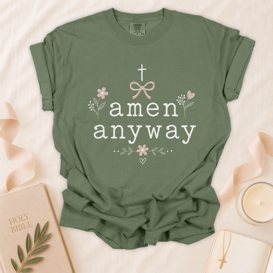 Amen Anyway Christian T-Shirt