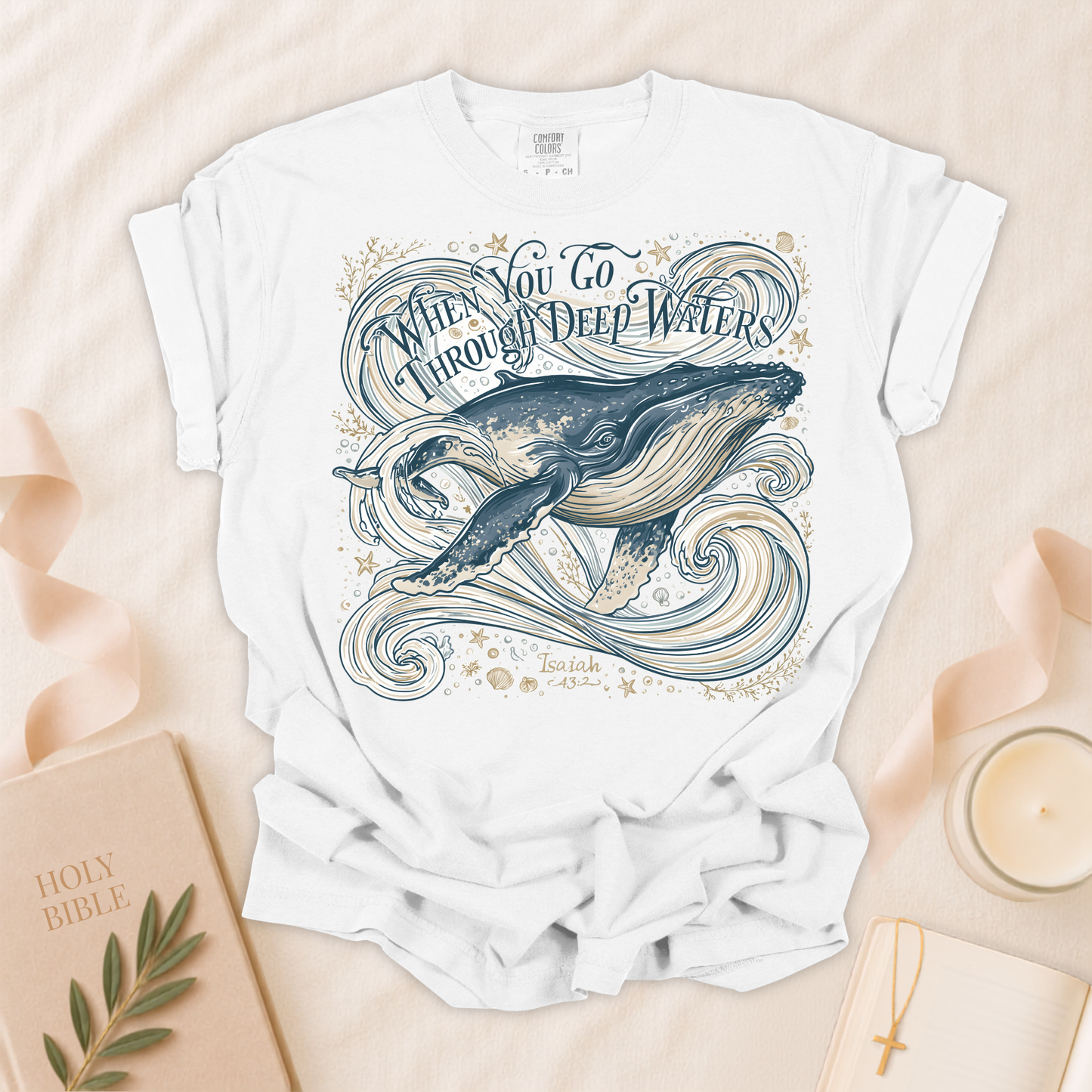 When You Go Through Deep Waters Christian T-Shirt