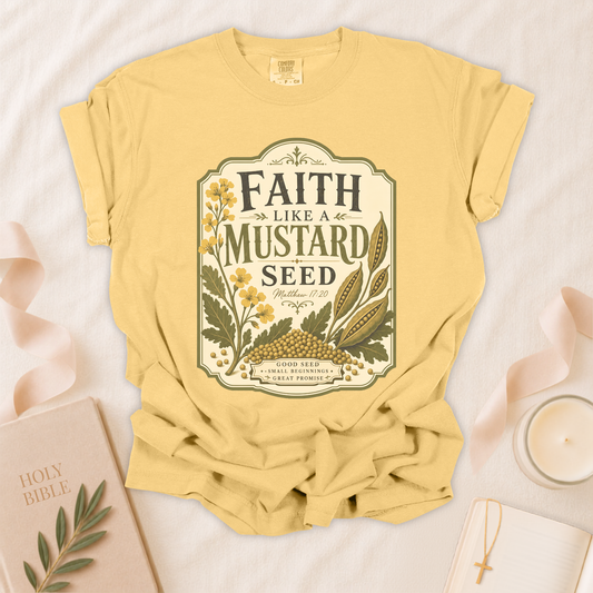 Faith Like A Mustard Seed Christian T-Shirt