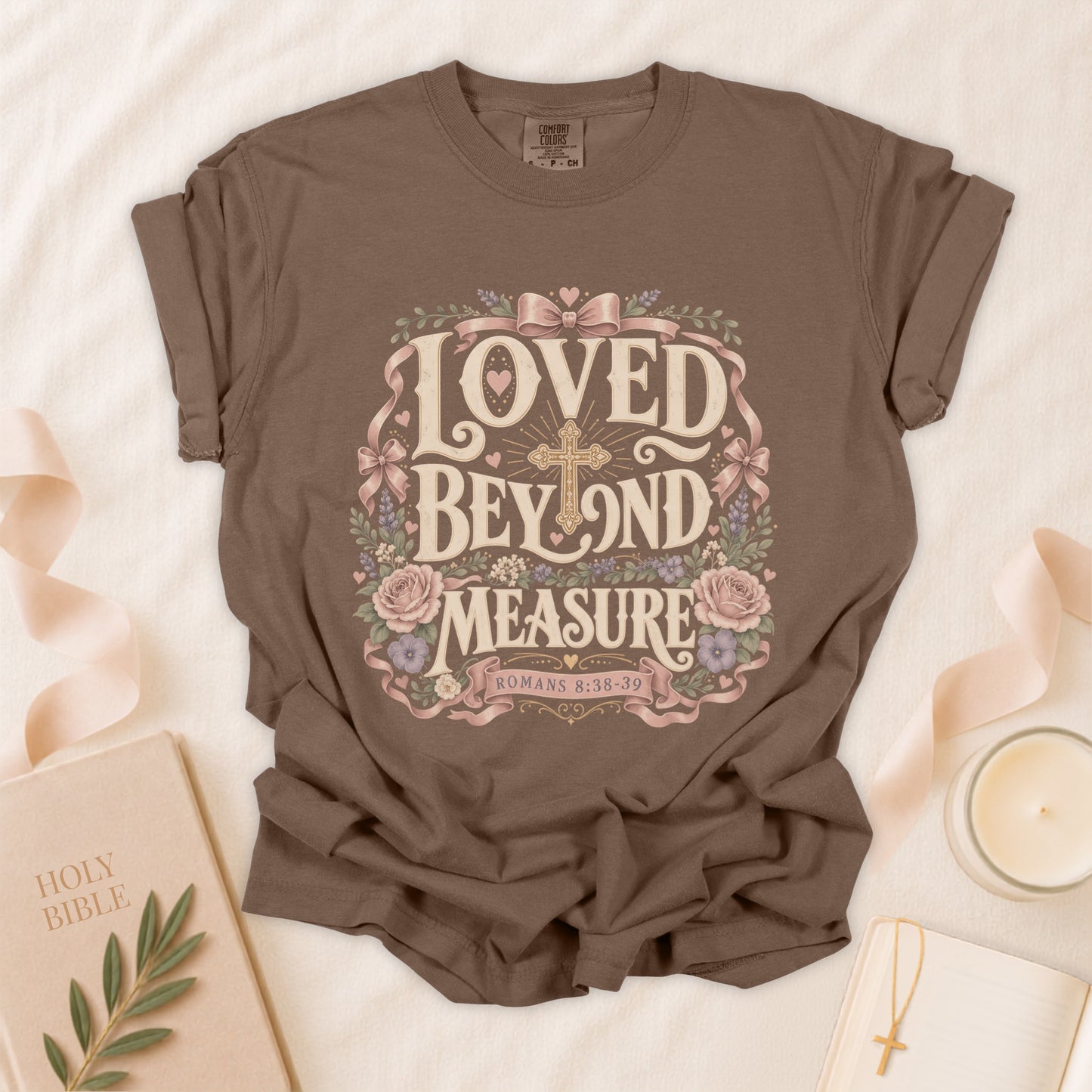 Loved Beyond Measure Christian T-Shirt