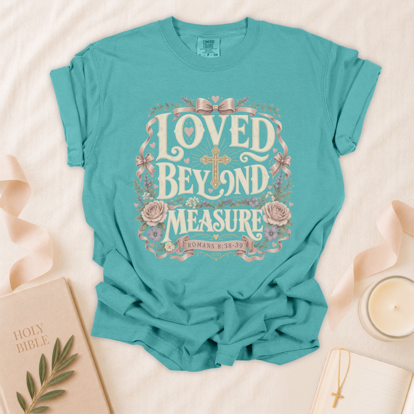 Loved Beyond Measure Christian T-Shirt
