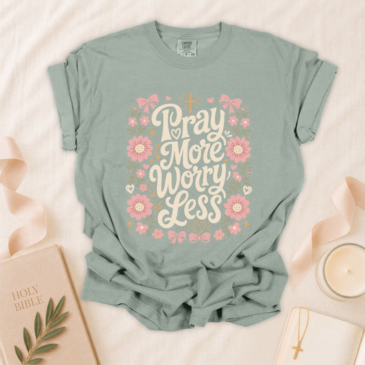 Pray More Worry Less Christian T-Shirt